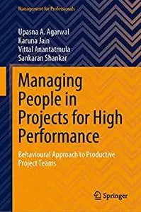 Managing People in Projects for High Performance