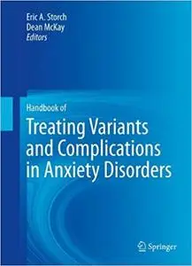 Handbook of Treating Variants and Complications in Anxiety Disorders