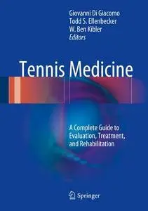 Tennis Medicine: A Complete Guide to Evaluation, Treatment, and Rehabilitation (repost)