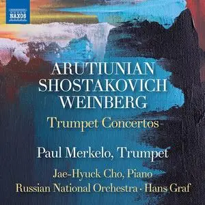 Paul Merkelo, Hans Graf, Russian National Orchestra - Arutiunian, Shostakovich, Weinberg: Trumpet Concertos (2022)