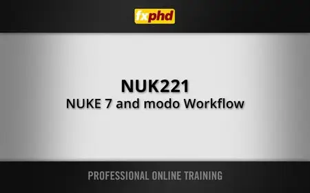 fxphd - NUK221 - NUKE 7 and modo Workflow