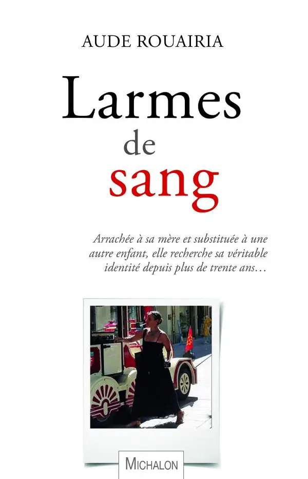 Aude Rouairia, "Larmes de sang"