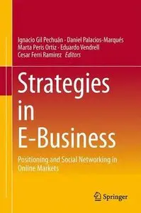 Strategies in E-Business: Positioning and Social Networking in Online Markets (repost)
