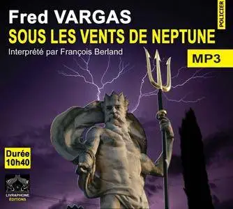 Fred Vargas, "Sous les vents de Neptune"