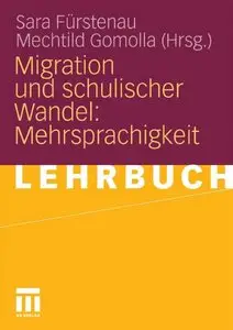 Migration und schulischer Wandel: Mehrsprachigkeit