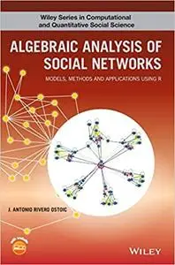 Algebraic Analysis of Social Networks