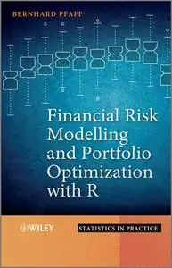 Financial Risk Modelling and Portfolio Optimization with R (repost)