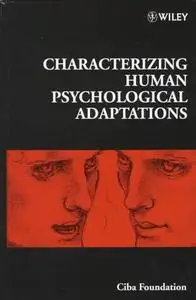 Characterizing Human Psychological Adaptations   Symposium No. 208
