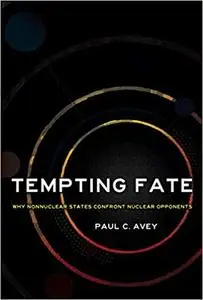 Tempting Fate: Why Nonnuclear States Confront Nuclear Opponents