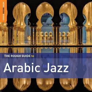 VA - Rough Guide to Arabic Jazz (2014)