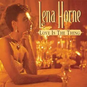 Lena Horne - Love Is The Thing (1994)