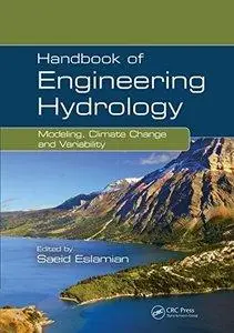 Handbook of Engineering Hydrology: Modeling, Climate Change, and Variability (repost)