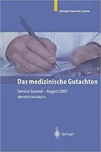 Das medizinische Gutachten: Rechtliche Grundlagen Relevante Klinik Praktische Anleitung