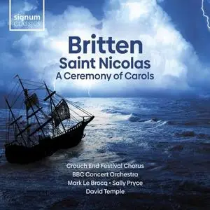 Crouch End Festival Chorus, BBC Concert Orchestra - Britten: A Ceremony of Carols, Saint Nicolas (2020)