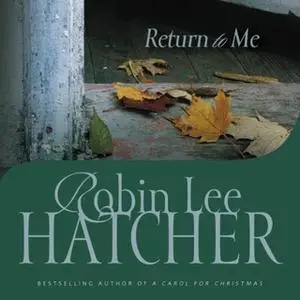 «Return to Me» by Robin Lee Hatcher