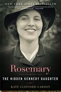 Rosemary: The Hidden Kennedy Daughter