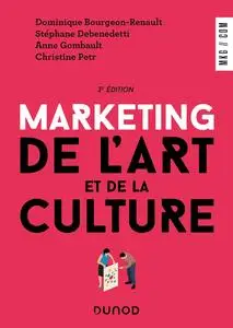 Marketing de l'art et de la culture - Stéphane Debenedetti, Anne Gombault, Christine Petr, Dominique Bourgeon-Renault