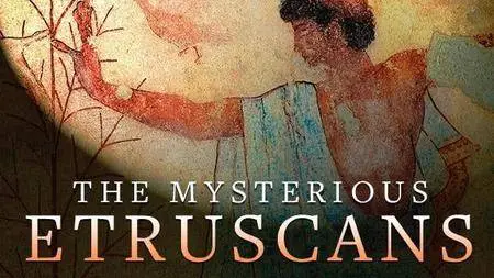 The Mysterious Etruscans