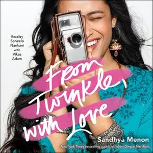 «From Twinkle, with Love» by Sandhya Menon