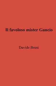 Il favoloso mister Gancio