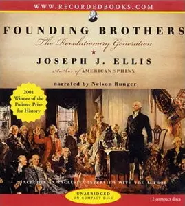 Founding Brothers: The Revolutionary Generation [Audiobook] {Repost}