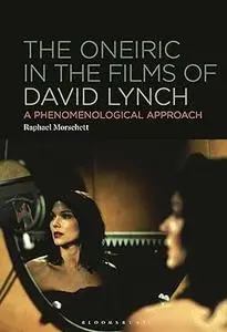 The Oneiric in the Films of David Lynch: A Phenomenological Approach