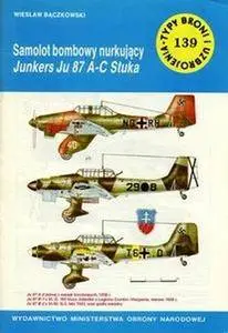 Samolot bombowy nurkujący Junkers Ju 87 A-C Stuka (Typy Broni i Uzbrojenia 139) (Repost)
