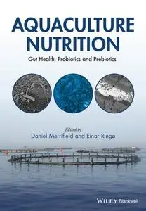 Aquaculture Nutrition: Gut Health, Probiotics and Prebiotics (repost)