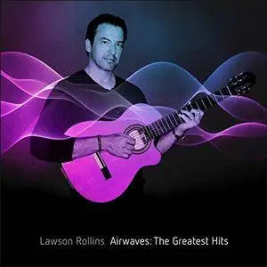 Lawson Rollins - Airwaves: The Greatest Hits (2018) [Official Digital Download 24/96]