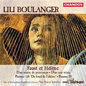 Yan Pascal Tortelier, BBC Philharmonic Orchestra - Lili Boulanger: Faust Et Helene, etc (1999)