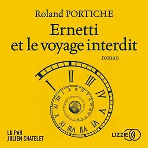Roland Portiche, "Ernetti et le voyage interdit"