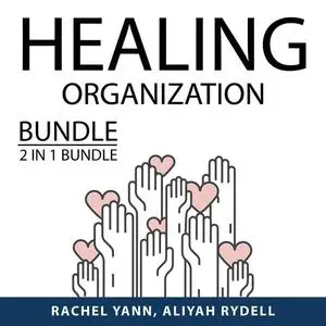 «Healing Organization Bundle, 2 IN 1 Bundle: Declutter Challenge and Beyond Order» by Rachel Yann, and Aliyah Rydell