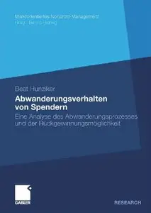 Abwanderungsverhalten von Spendern: Eine Analyse des Abwanderungsprozesses und der Rückgewinnungsmöglichkeit (repost)
