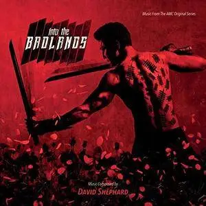 David Shephard - Into The Badlands (Music From The AMC Original Series) (2018)