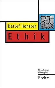 Ethik: Grundwissen Philosophie