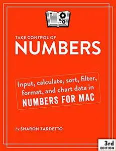 Take Control of Numbers, 3rd Edition (Version 3.0)