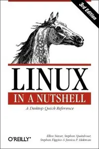 LINUX in A Nutshell: A Desktop Quick Reference [Repost]