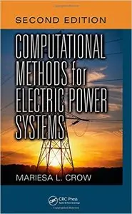 Computational Methods for Electric Power Systems (2nd Edition) (Repost)