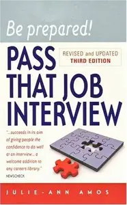 Be Prepared! Pass That Job Interview, 3rd edition (Repost)