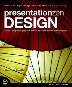 Presentation Zen Design: Simple Design Principles and Techniques to Enhance Your Presentations (repost)