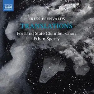 Portland State University Chamber Choir & Ethan Sperry - Ēriks Ešenvalds: Translations (2020)