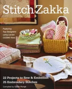 Stitch Zakka: 22 Projects to Sew & Embellish 25 Embroidery Stitches