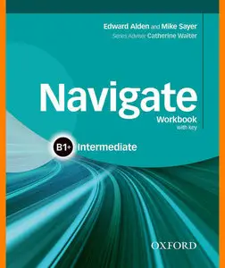 ENGLISH COURSE • Navigate • Intermediate B1 plus • WORKBOOK with KEY and AUDIO (2015)