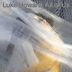 Luke Howard - All of Us (2022)