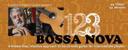 Truefire - Fareed Haque's 1-2-3 Bossa Nova (2013)