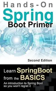 Spring Boot Primer (Second Edition)