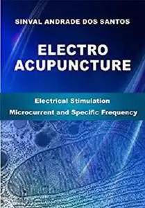 ELECTROACUPUNCTURE: Electric Stimulation with Microcurrent and Specific Frequency