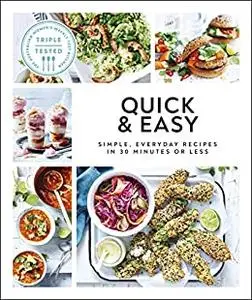 Australian Women's Weekly Quick & Easy: Simple, Everyday Recipes in 30 Minutes or Less