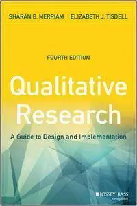 Qualitative Research: A Guide to Design and Implementation, 4th Edition