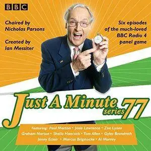 Just a Minute: Series 77: BBC Radio 4 comedy panel game [Audiobook]